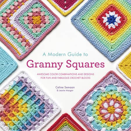 Modern Guide To Granny Squares